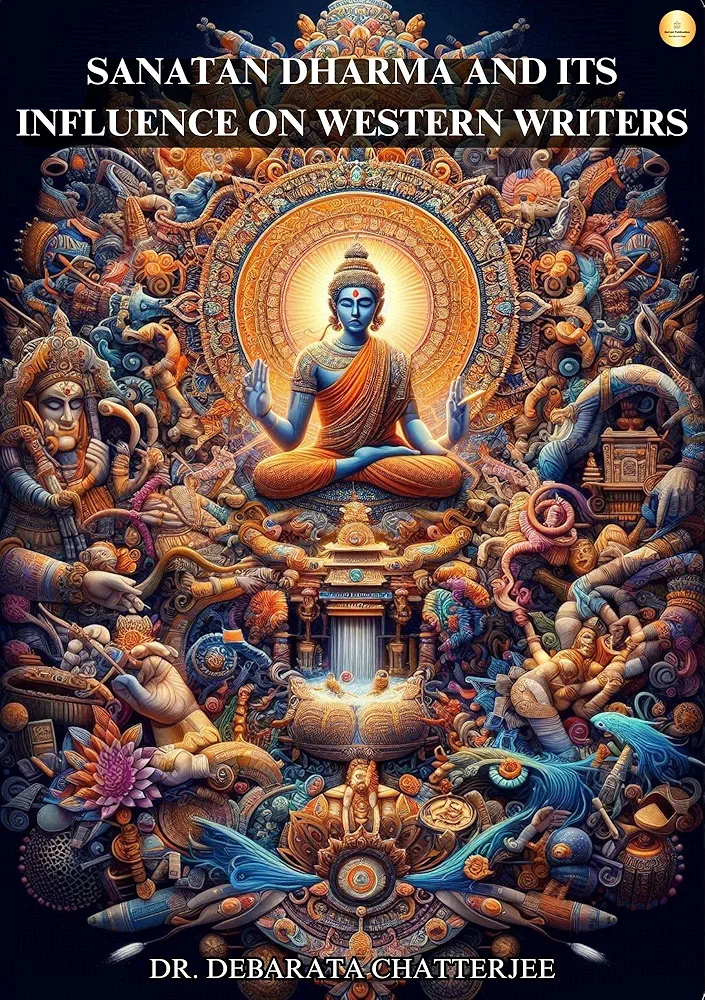 SANATAN DHARMA AND ITS INFLUENCE ON WESTERN WRITERS