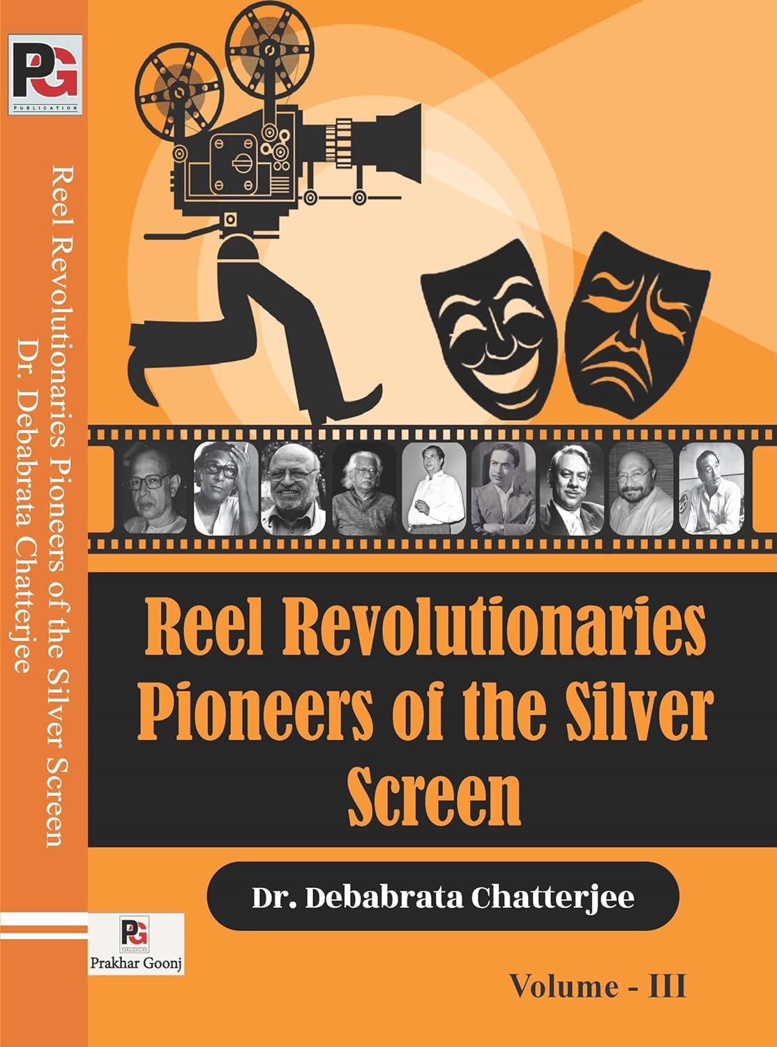 Reel Revolutionaries Pioneers of the Silver Screen (Volume – III)